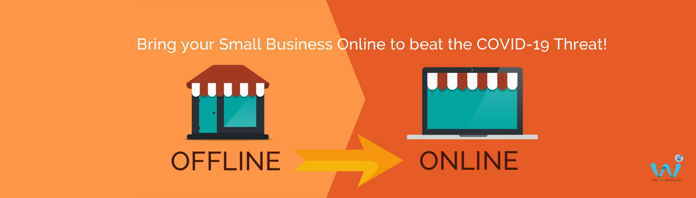 Bring your Small Business Online to beat the COVID-19 threat!